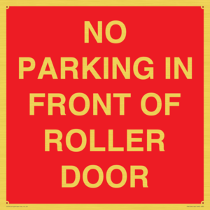 NO PARKING IN FRONT OF ROLLER DOOR